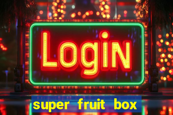 super fruit box blox fruits codes